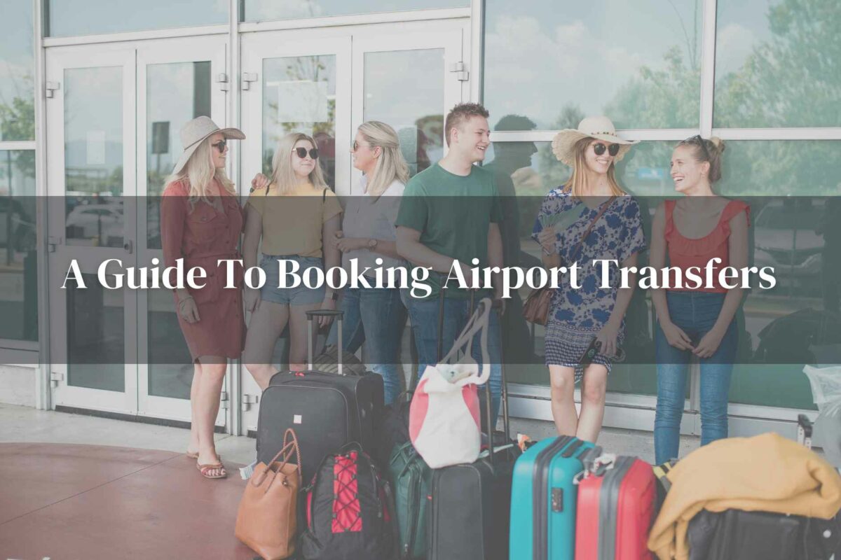 A Guide To Booking Airport Transfer
