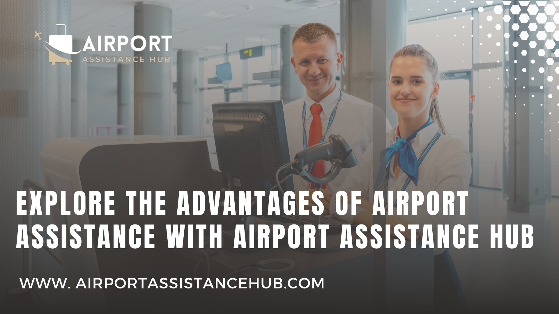 Explore the Advantages of Airport Assistance with Airport Assistance Hub
