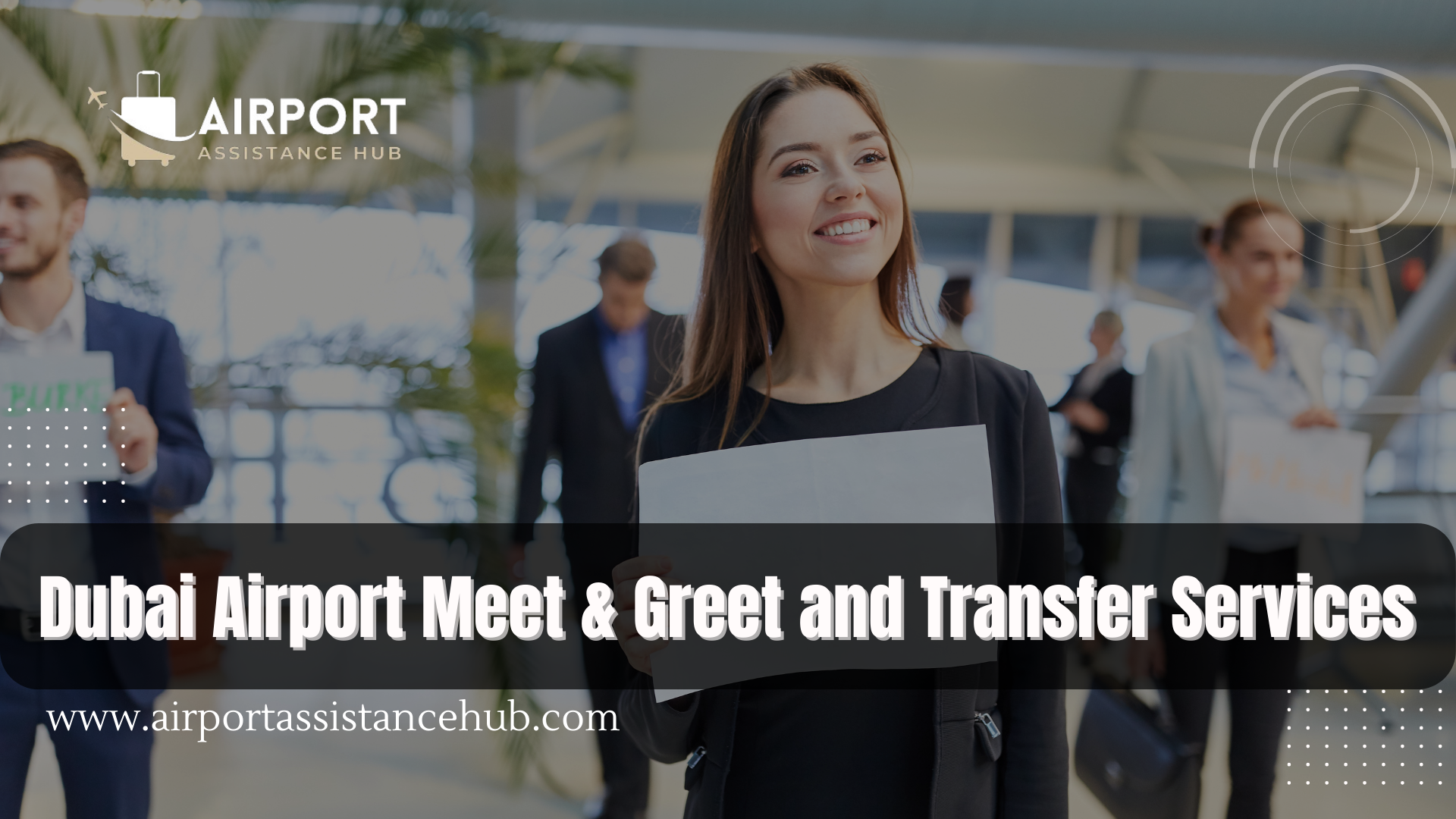 Dubai Airport Meet & Greet and Transfer Services