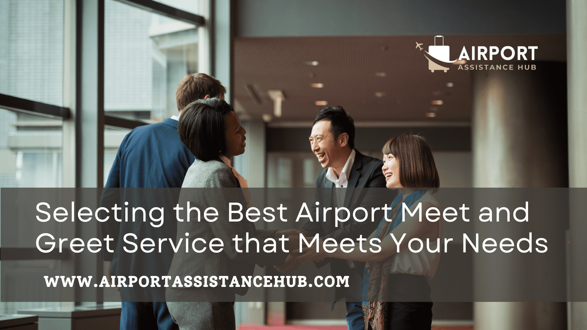 Selecting the Best Airport Meet and Greet Service that Meets Your Needs