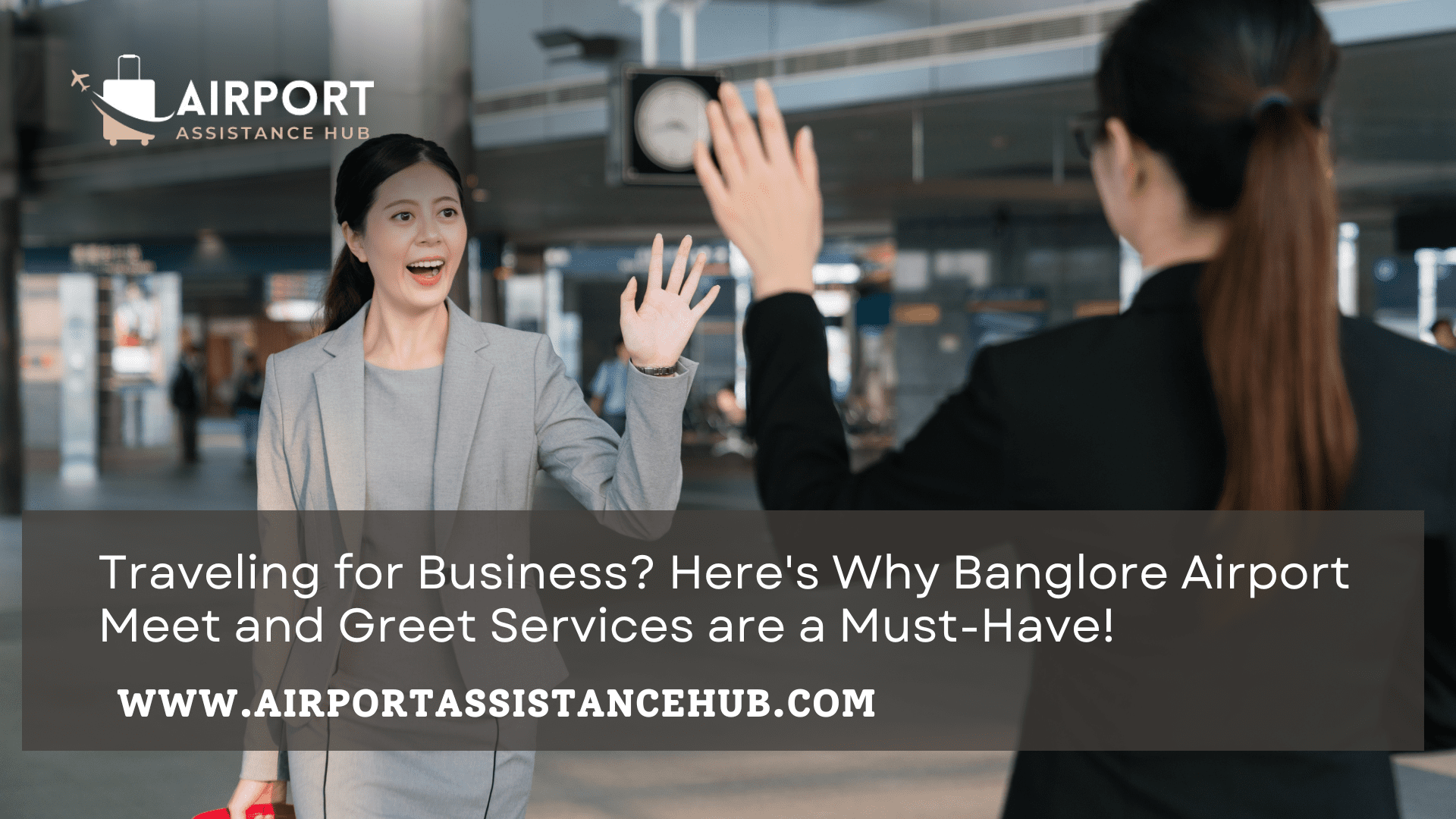 Traveling for Business? Here’s Why Banglore Airport Meet and Greet Services are a Must-Have!