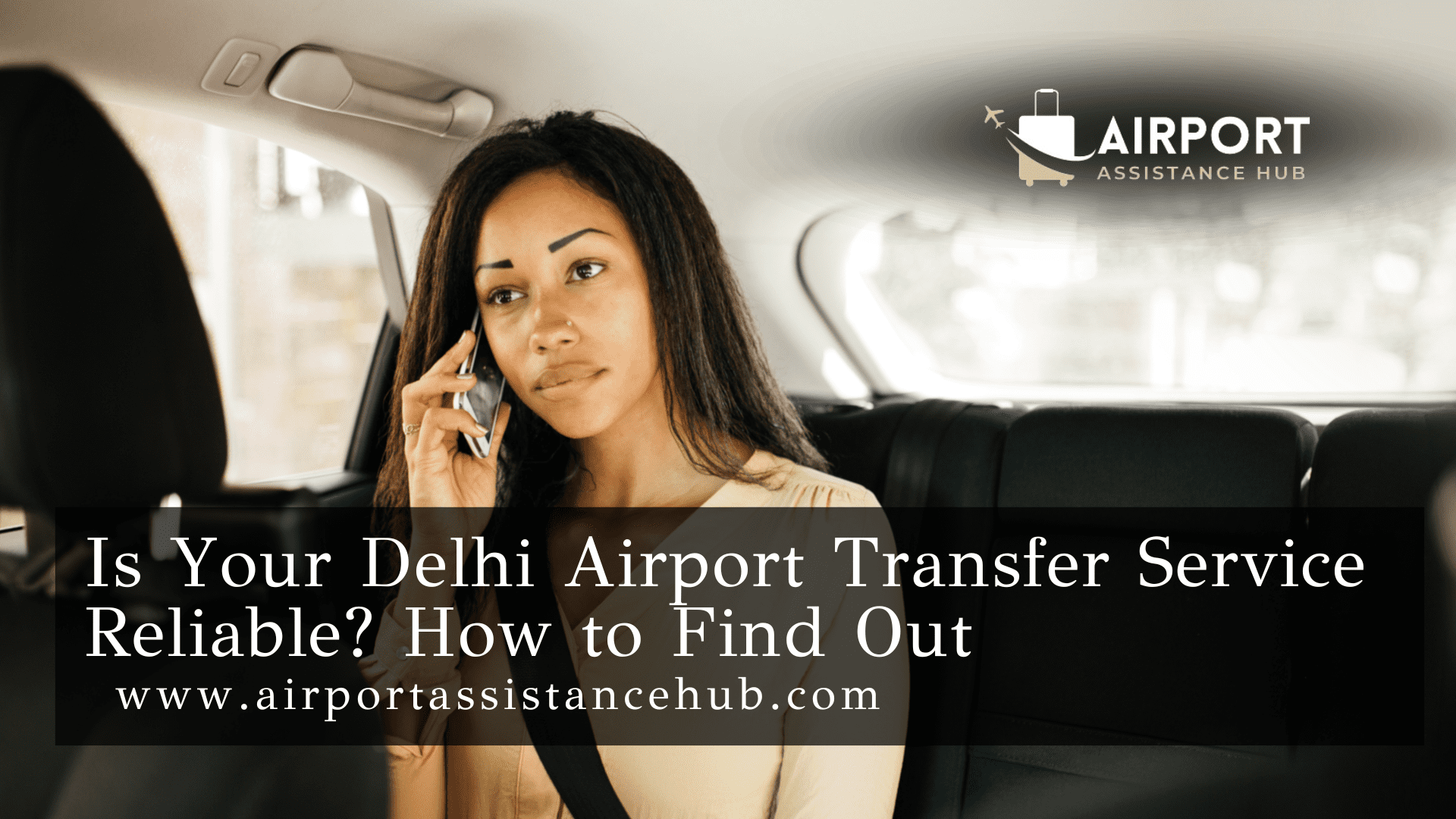 Is Your Delhi Airport Transfer Service Reliable? How to Find Out